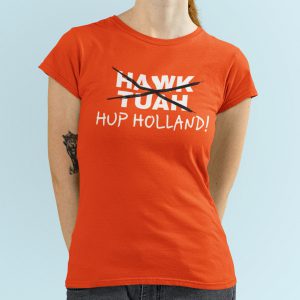 Oranje T-shirt HAWK TUAH Hup Holland Dames