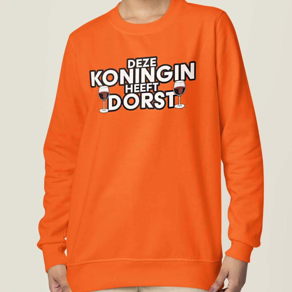 Oranje Trui Deze Koningin Heeft Dorst